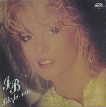 LP Iveta Bartošová: Blízko Nás