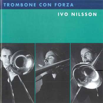 Album Ivo Nilsson: Trombone Con Forza