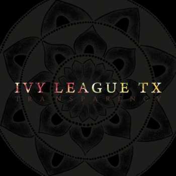 Album Ivy League TX: Transparency