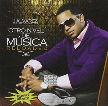 Album J Alvarez: Otro Nivel De Música Reloaded