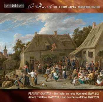 SACD Johann Sebastian Bach: Peasant Cantata – Mer Hahn En Neue Oberkeet, BWV 212 / Amore Traditore, BWV 203 / Non Sa Che Sia Dolore, BWV 209