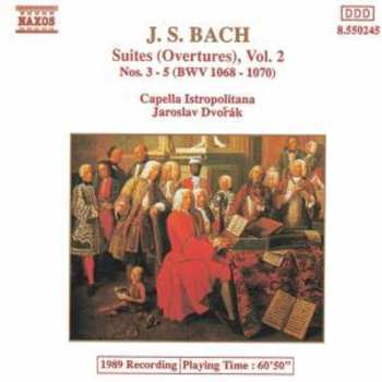 Album Johann Sebastian Bach: Suites (Ouvertures), Vol. 2 Nos. 3-5 (BWV 1068-1070)