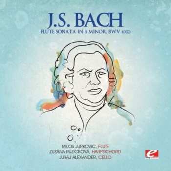 CD Johann Sebastian Bach: Flute Sonata B Minor