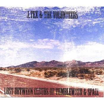 Album J. Tex & The Volunteers: Lost Between Clouds Of Tumbleweed & Space