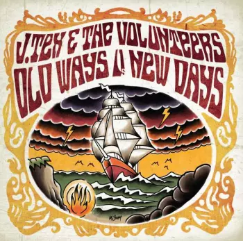 J. Tex & The Volunteers: Old Ways Vs. New Days