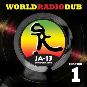 Album Ja13: World Radio Dub Chapter One