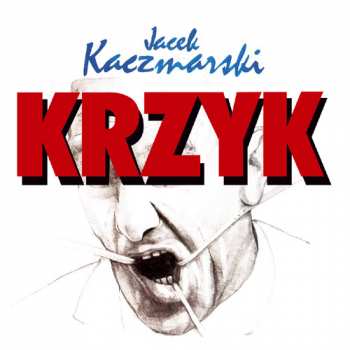 LP Jacek Kaczmarski: Krzyk