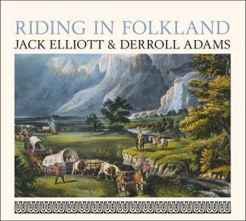 Album Jack Elliott & Derroll Adams: Riding in Folkland