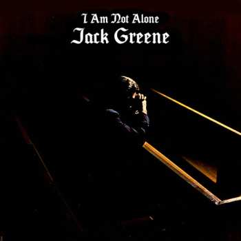Album Jack Greene: I Am Not Alone