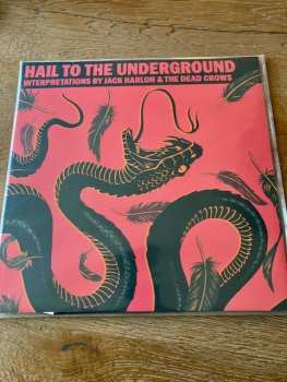 Album Jack Harlon & The Dead Crows: Hail To The Underground: Interpretations
