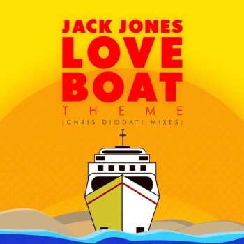 CD Jack Jones: Love Boat Theme (chris Diodati Mixes)