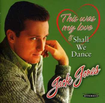 Album Jack Jones: This Was My Love & Shall We Dance