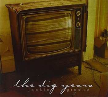 CD Jackie Greene: The Dig Years 2001-2005