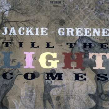 CD Jackie Greene: Till The Light Comes