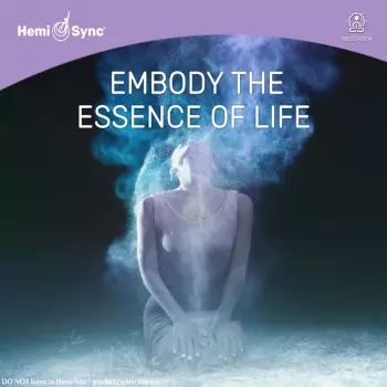 Embody The Essence Of Life
