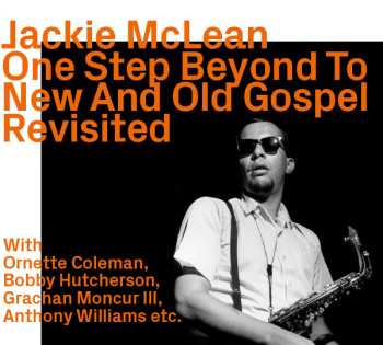 Album Jackie McLean: One Step Beyond To New And Old Gospel Revisited