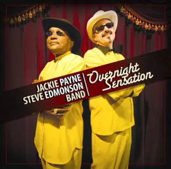 Jackie Payne Steve Edmonson Band: Overnight Sensation