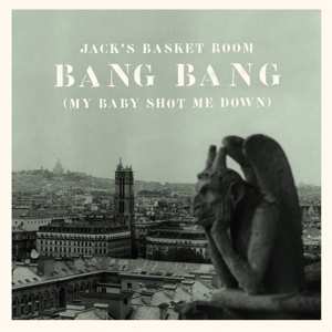 SP Jack's Basket Room: Bang Bang (My Baby Shot Me Down)