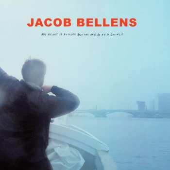 LP Jacob Bellens: My Heart Is Hungry And The Days Go By So Quickly