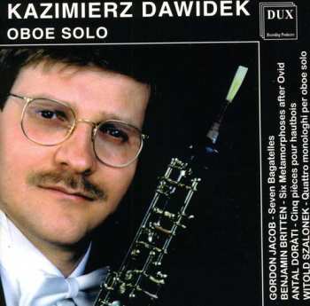 Album Jacob / Britten / Szalonek / Dawidek / Oboe: Cyclic Form For Oboe Solo