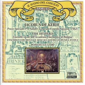 Album Jacobus de Kerle: De Kerle: Preces Speciales Vol. 1 - Vox Hesperia - Romano Vettori