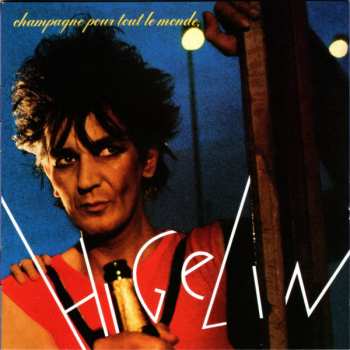 2CD Jacques Higelin: Champagne Et Caviar