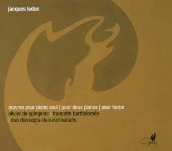 Album Jacques Leduc: Oeuvres Pour Piano Seul / Pour Deux Pianos / Pour Harpe