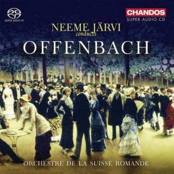 Album L'Orchestre De La Suisse Romande: Neeme Järvi Conducts Offenbach