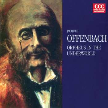 Album Jacques Offenbach: Orpheus In The Underworld = Orpheus In Der Unterwelt (Selections)