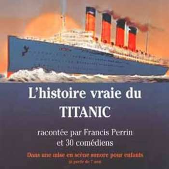 Album Jacques Perrin: L'histoire Vraie Du Titanic