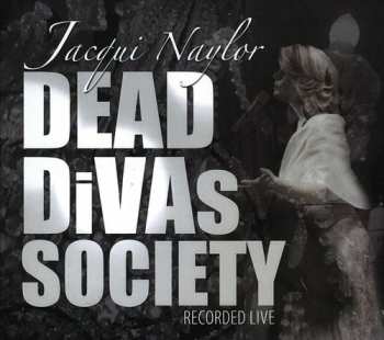 Album Jacqui Naylor: Dead Divas Society