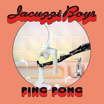 Album Jacuzzi Boys: Ping Pong