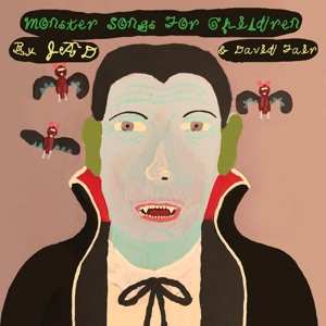 Album Jad And David Fair: Monster Songs For Children