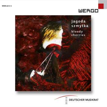 Album Jagoda Szmytka: Bloody Cherries