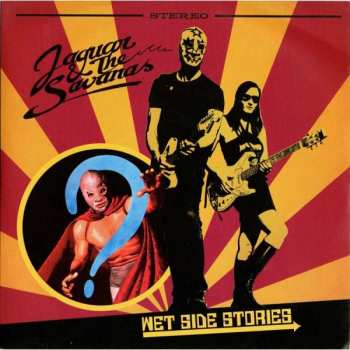 Album Jaguar & The Savanas: Wet Side Stories