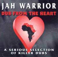 Album Jah Warrior: Dub From The Heart