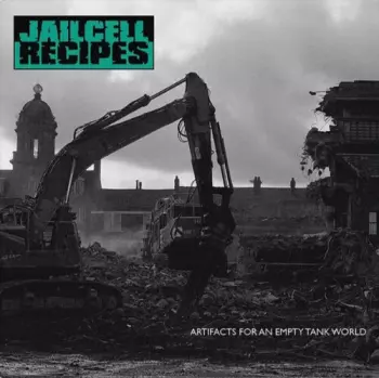 jailcell recipes: Artifacts For An Empty Tank World