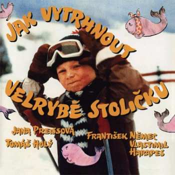 CD Ruzni/film: Jak Vytrhnout Velrybe Stolicku