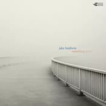 Jake Baldwin: Vanishing Point