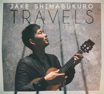 Jake Shimabukuro: Travels