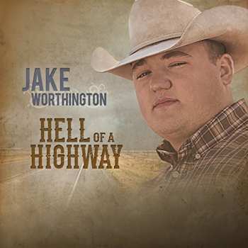 Album Jake Worthington: Hell Of A Highway