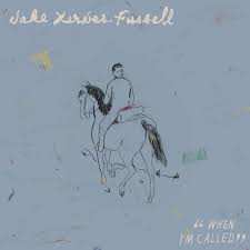 Album Jake Xerxes Fussell: When I'm Called