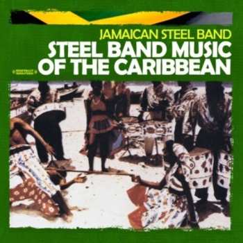 Album Jamaican Steel: Steel Band Music Of Carribbean