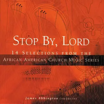 Stop By, Lord - 14 Selections From The African American Church Music Series