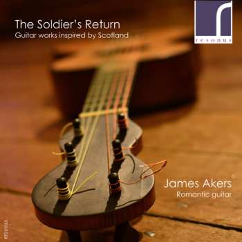 Album James Akers: The Soldier's Return (Guitar Works Inspired By Scotland)
