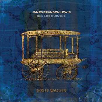 CD James Brandon Lewis: Jesup Wagon