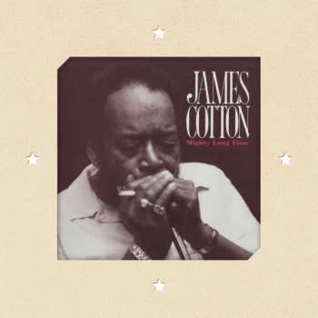 CD James Cotton: Mighty Long Time