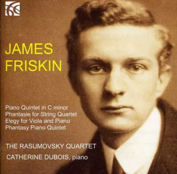 James Friskin - The Rasumovsky Quartet, Catherine Dubois, Piano
