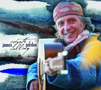 James Gordon: Coyote's Calling
