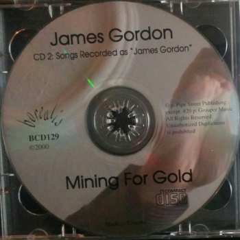2CD James Gordon: Mining For Gold 20 Years Of Songwriting